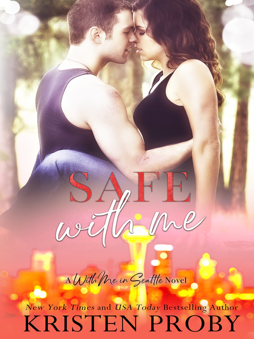 Title details for Safe With Me by Kristen Proby - Available